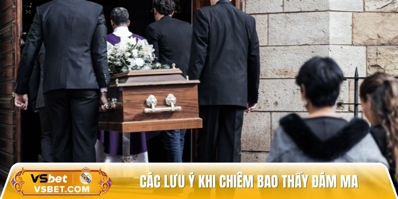 Những điều cần phải lưu ý khi chiêm bao thấy đám ma