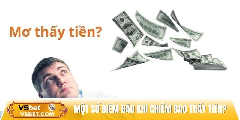 Một số điềm báo khi chiêm bao thấy tiền là hên hay xui